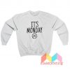 It's Monday Sweatshirt