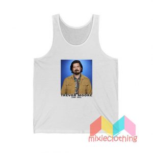 RIP Trevor Moore Tank Top