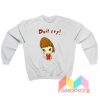 Yoshitomo Nara Don't Cry Sweatshirt