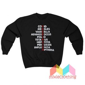 Covid Measles Vaccinated All Disease Sweatshirt