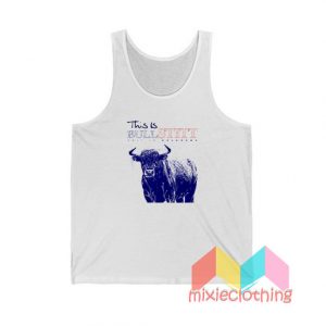 This Is Bull Stitt Only In Oklahoma Tank Top