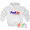 Fed Up We Need Freedom And Unity Hoodie