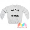 Blair And Chuck Sweatshirt