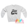 Always Travel Sunbelt Sweatshirt