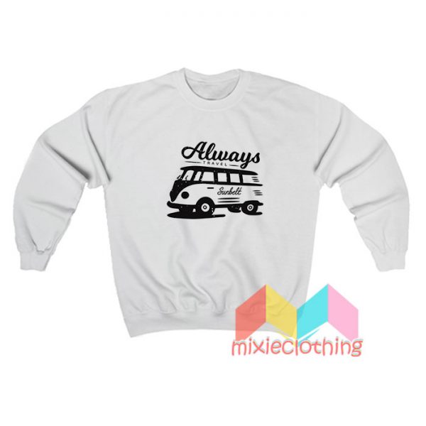 Always Travel Sunbelt Sweatshirt