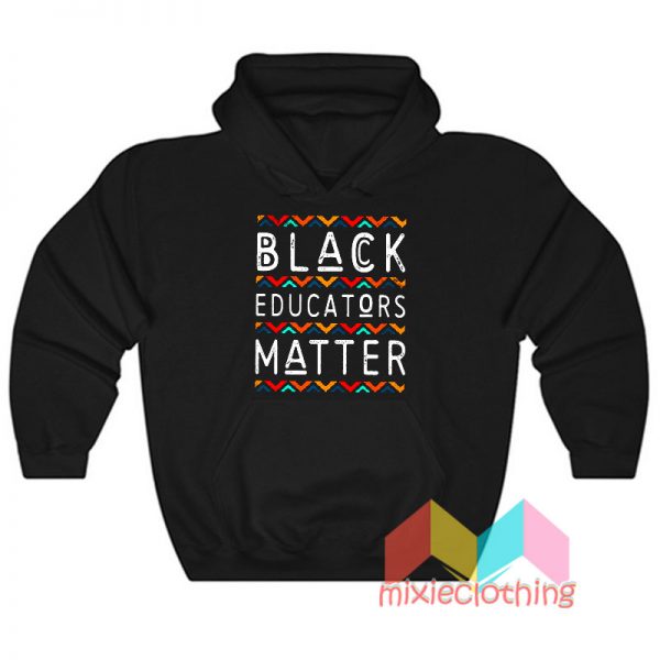 Black Educators Matter Hoodie