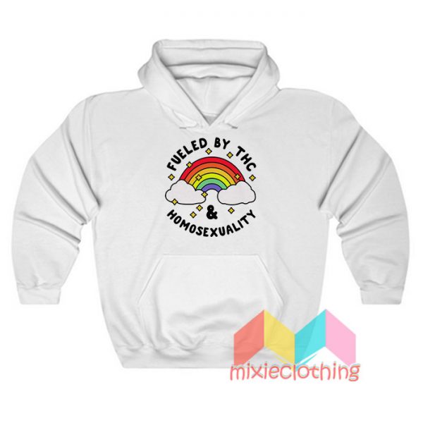 Fueled By Thc And Homosexuality Hoodie