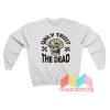 Halloween the dead zombie Sweatshirt