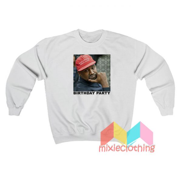 Kanye West Birthday Party Sweatshirt