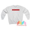 More Love Love More Sweatshirt