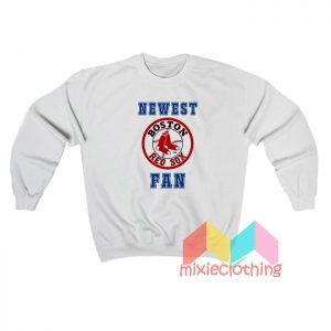 Newest Boston Red Sox Fan Sweatshirt