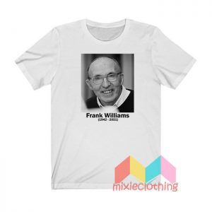 RIP Frank Williams T shirt