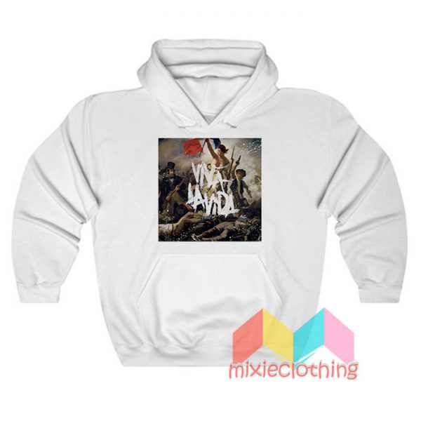 Viva La Vida Or Death And All His Friends Hoodie