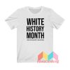 White History Month T shirt