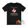 Who Ya Gonna Call Winchesters T shirt