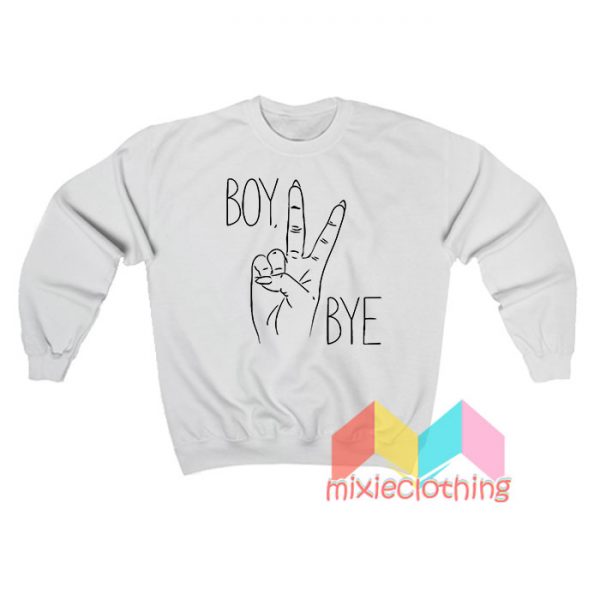 Boy Bye Piece Sweatshirt