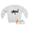 Stupid Stussy Parody Sweatshirt