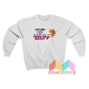 Super Sonic Don’t Need Sex Sweatshirt