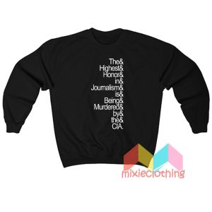 The Highest Honor In Journalism Sweatshirt