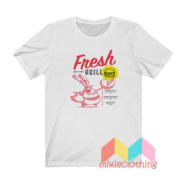 The Krusty Krab Mr Krabs Fresh Off The Grill T shirt