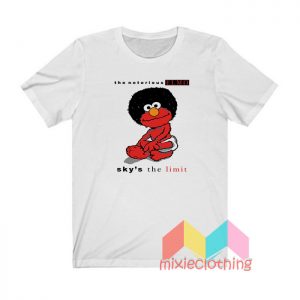 The Notorious ELmo Sky’s The Limit T shirt