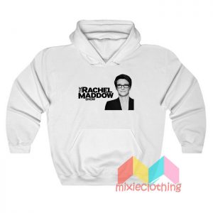 The Rachel Maddow Show Hoodie