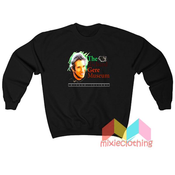 The Richard Gere Museum Sweatshirt