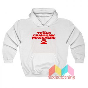 The Texas CMassacre Part 2 Hoodie