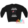 This Is Our Country Not Your Church Sweatshirt