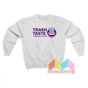 Trash Taste Merch Sweatshirt