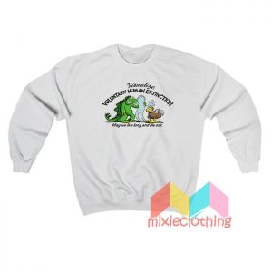 Voluntary Human Extinction Movement Sweatshirt