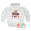 We Almost Always Almost Win Cleveland Hoodie