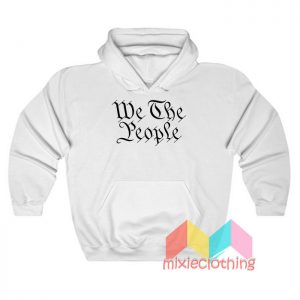 We The People Hoodie