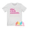 The Rich Auntie T shirt