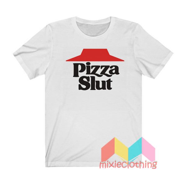 Pizza Slut T shirt