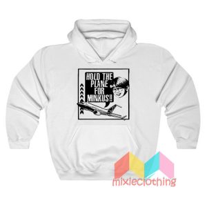 Pod Meets World Hold The Plane For Minkus Hoodie