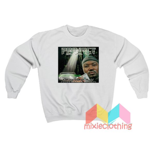 Project Pat Mista Don’t Play Everythangs Workin Sweatshirt