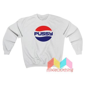 Pussy Logo Pepsi Parody Sweatshirt