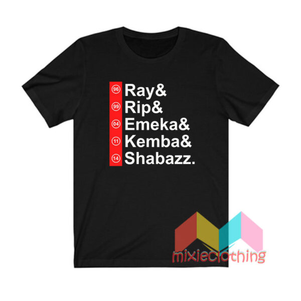 Ray Rip Emeka Kemba Shabazz T shirt