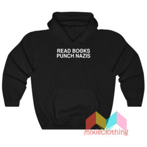 Read Books Punch Nazis Hoodie