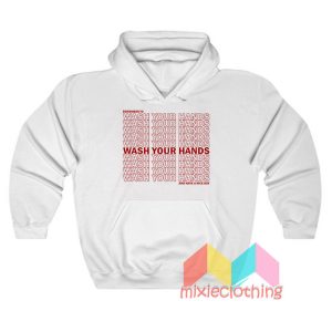 Remember To Wash Your Hands Hoodie