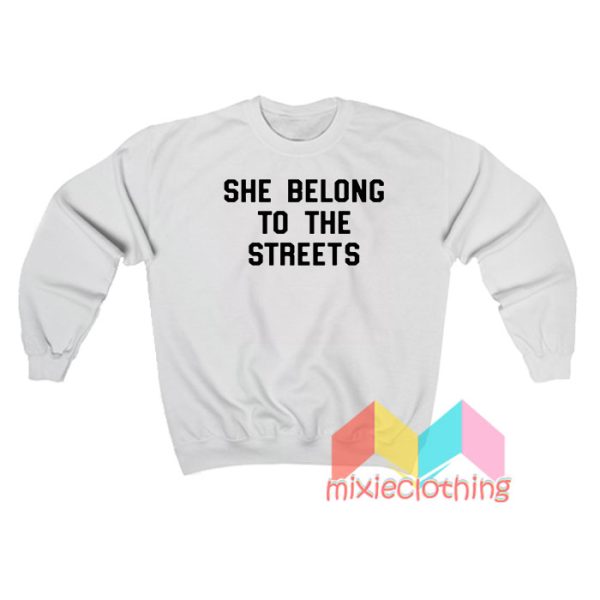 Rich The Kid She Belongs To The Streets Sweatshirt