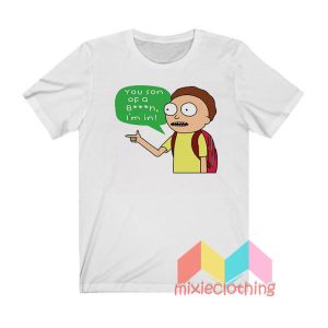 Rick And Morty You Son Of A Bitch I’m In T shirt