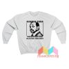 Roger Murtaugh Summer Tour I’m Getting Too Old Sweatshirt