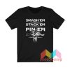 Roman Reigns Smash Em Stack Em Pin Em Authentic T shirt