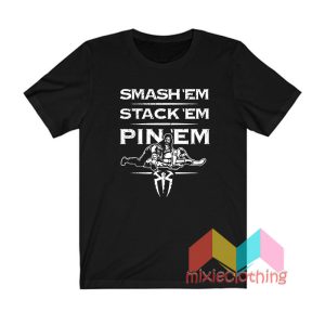 Roman Reigns Smash Em Stack Em Pin Em Authentic T shirt