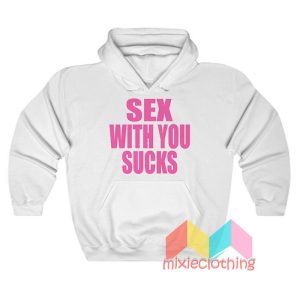 Sex With U Suck Hoodie