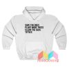 Save The Bees Plant More Trees Clean The Seas Titties Hoodie