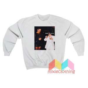 Selena Trust No Bitch Sweatshirt