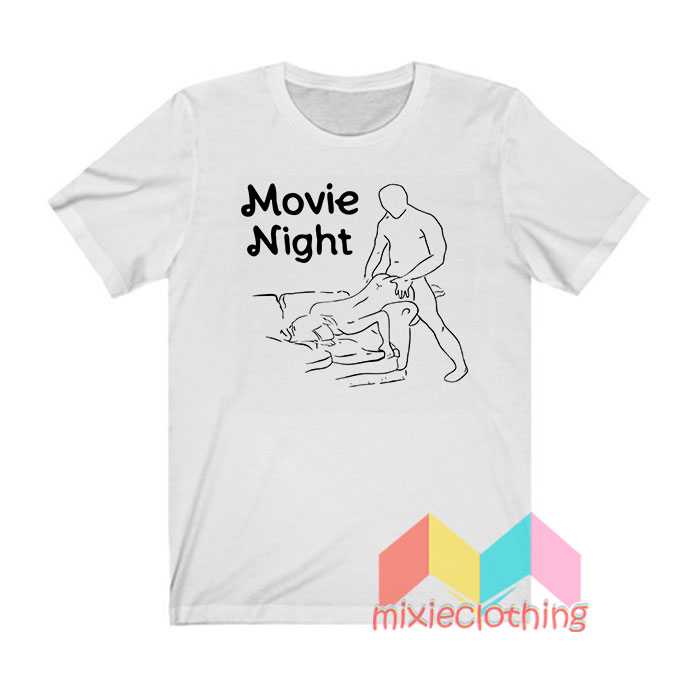 Get It Now Sex Movie Night T Shirt